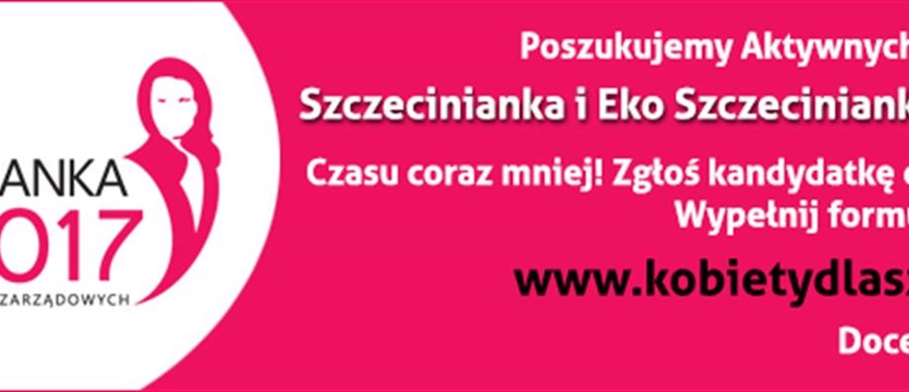 Szczecinianka Roku 2017: Znasz – zgłoś!