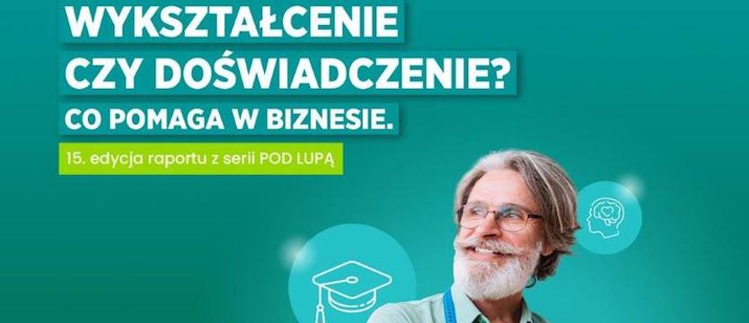 Raport EFL „Wykształcenie czy doświadczenie? Co pomaga w biznesie. Pod lupą”