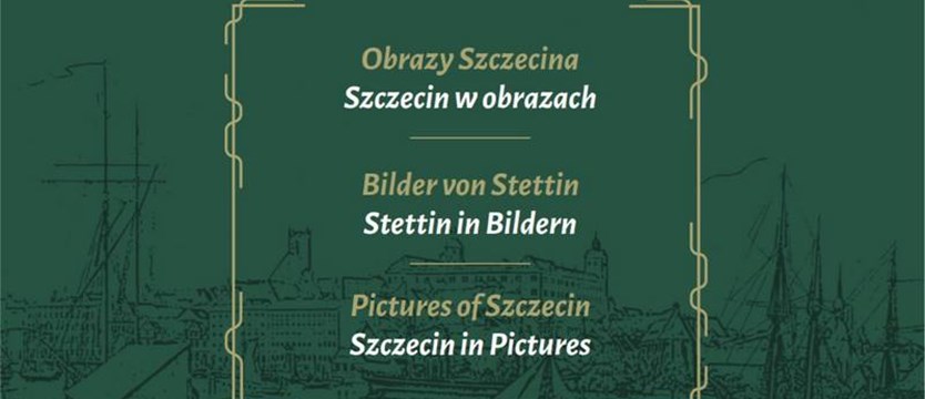 „Obrazy Szczecina - Szczecin w Obrazach” w wirtualnej galerii