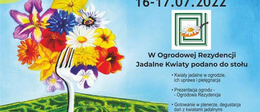 Jadalne kwiaty podano do stołu. Mamy zaproszenia na festiwal!