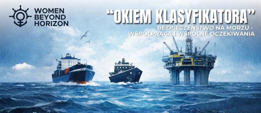 Bezpieczeństwo na morzu. Konferencja „Okiem Klasyfikatora”