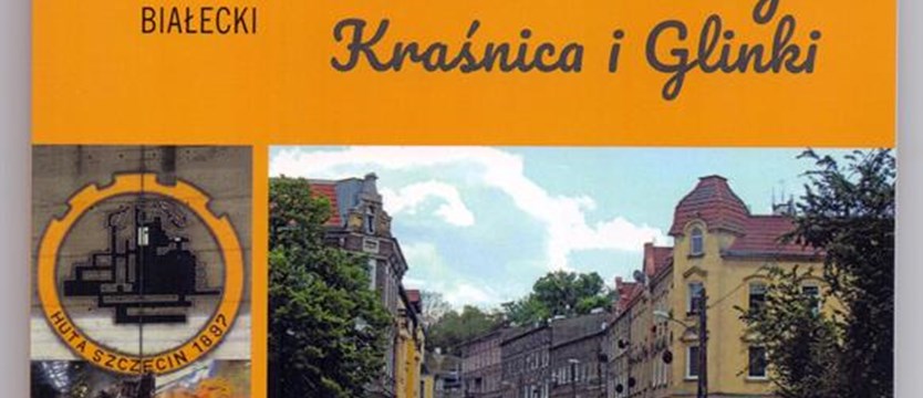 Kolejny dokument o szczecińskiej dzielnicy. Nasz Stołczyn – Kraśnica i Glinki