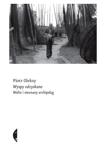 Piotr Oleksy "Wyspy odzyskane"