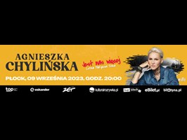 Trasa koncertowa Agnieszki Chylińskiej „Jest nas więcej” - koncert w Płocku
