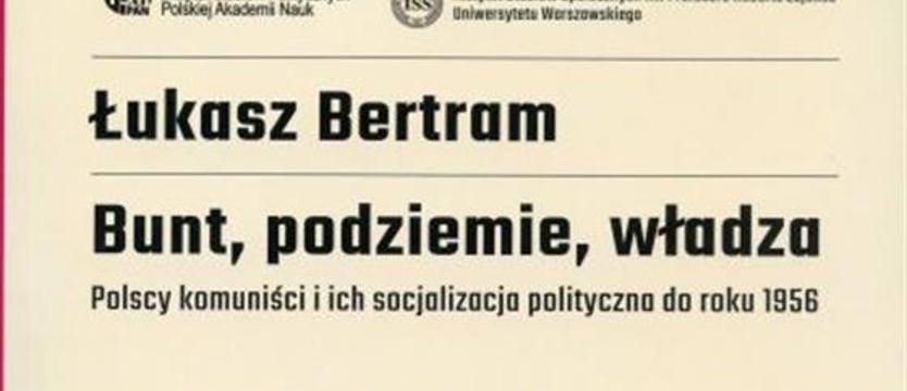Polscy komuniści. Od buntu do władzy