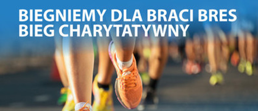Bieg charytatywny dla braci Bres przełożony